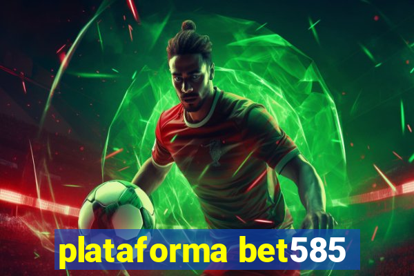 plataforma bet585